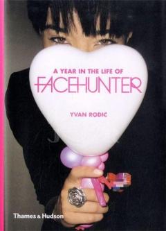 A Year in the Life of Face Hunter