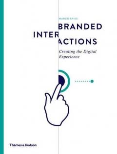 Branded Interactions - Creating the Digital Experience
