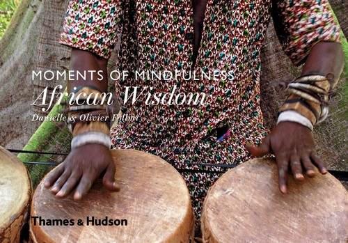 Moments of Mindfulness - African Wisdom