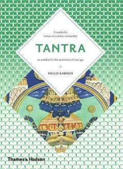 Tantra: The Indian Cult of Ecstasy
