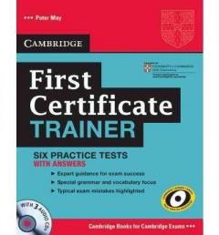 First Certificate Trainer Six Practice Tests with Answers and Audio CDs (3) 