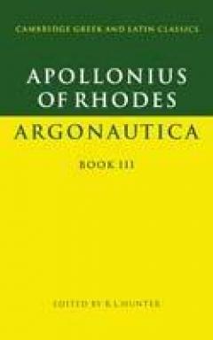 Apollonius Of Rhodes: Argonautica Book Iii - Argonautica