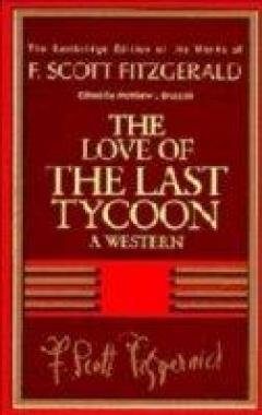 F. Scott Fitzgerald: The Love Of The Last Tycoon