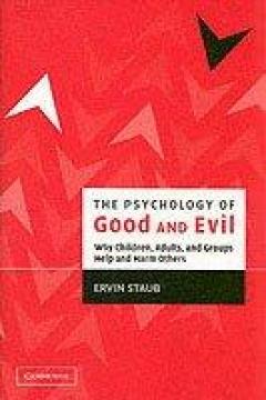 The Psychology Of Good And Evil