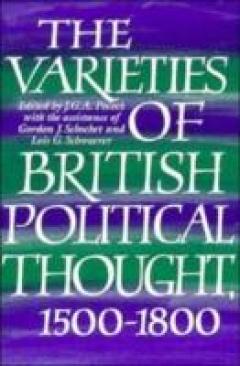 The Varieties Of British Political Thought, 1500-1800