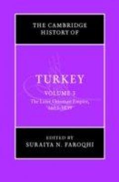 Cambridge History Of Turkey - Later Ottoman Empire, 1603-1839