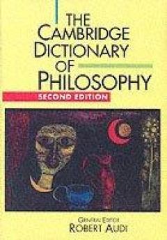The Cambridge Dictionary Of Philosophy