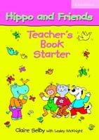 Hippo And Friends Starter Teacher&#039;s Book