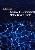 Advanced Mathematical Methods With Maple - Derek Richards