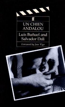 Coperta cărții: Un Chien Andalou - Luis Bunuel and Salvador Dali - lonnieyoungblood.com