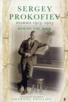 Sergey Prokofiev: Diaries, 1915-1922 - Behind The Mask
