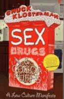 Sex, Drugs And Cocoa Puffs