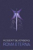 Roma Eterna Robert Silverberg