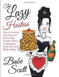 The Lazy Hostess
