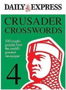 Crusader Crosswords v. 4: 100 Cryptic Puzzles from the World&#039;s Greatest Newspaper