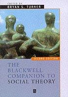 The Blackwell Companion To Social Theory