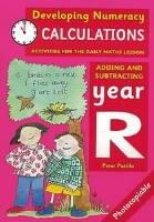 Developing Numeracy: Calculations: Year R - Peter Patilla
