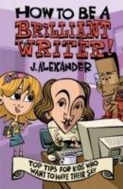 How To Be A Brilliant Writer