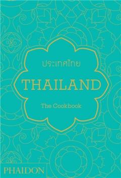 Thailand: The Cookbook