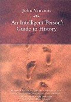 An Intelligent Person's Guide To History
