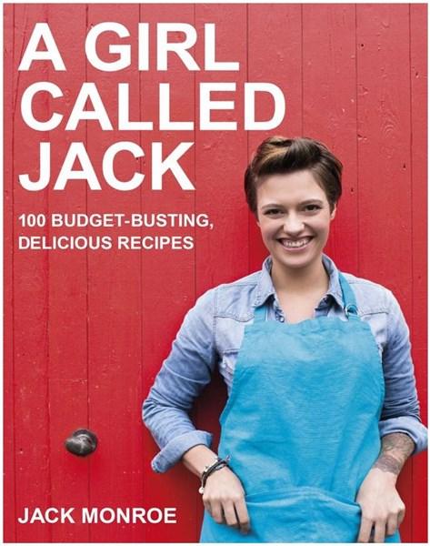 A Girl Called Jack: 100 delicious budget recipes