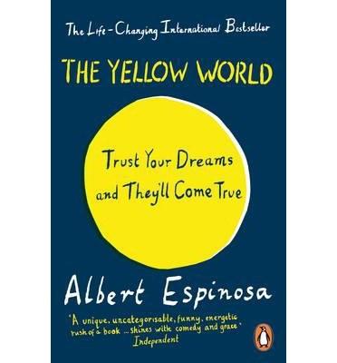 The Yellow World: Trust Your Dreams and They&#039;ll Come True 