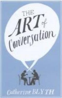 The Art Of Conversation