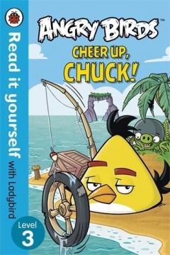 Angry Birds: Cheer Up, Chuck - Read it yourself with Ladybird: Level 3