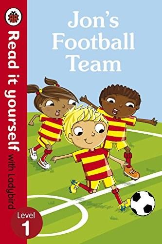 Jon&#039;s Football Team - Read it yourself with Ladybird - Level 1 