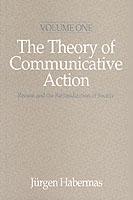 The Theory Of Communicative Action. Reason And The Rationalization Of Society