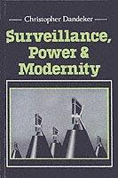Surveillance, Power And Modernity