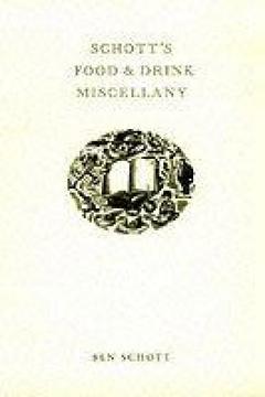 Schott's Food And Drink Miscellany