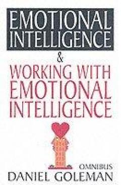 Daniel Goleman Omnibus - Emotional Intelligence & Working With Eq