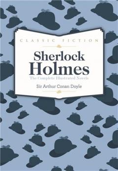 Sherlock Holmes - The Complete Illustrated Novels