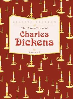 The Works of Charles Dickens Charles Dickens