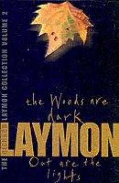 The Richard Laymon Collection - Woods Are Dark And Out Are The Lights