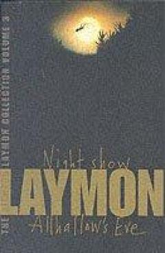 The Richard Laymon Collection - ''night Show''and ''allhallow's Eve''