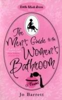 The Men's Guide To The Women's Bathroom - Jo Barrett