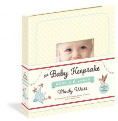 The Baby Keepsake Book and Planner Mindy Weiss