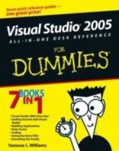 Visual Studio 2005 All-in-one Desk Reference For Dummies - Vanessa Williams