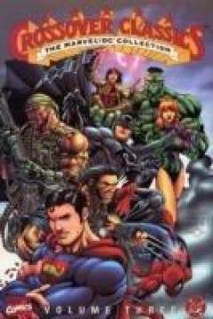 Crossover Classics - Marvel/dc Collection