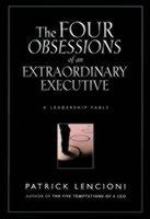 The Obsessions Of An Extraordinary Executive