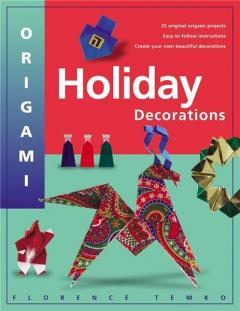 Origami Holiday Decorations Florence Temko