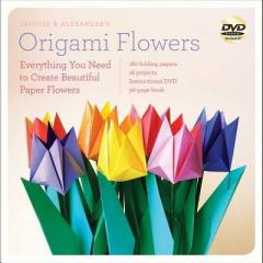 LaFosse & Alexander's Origami Flowers Richard Alexander Michael LaFosse