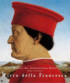Piero Della Francesca: 1416/17-1492