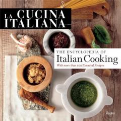 La Cucina Italiana: Encyclopedia of Italian Cooking