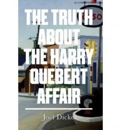 The Truth About the Harry Quebert Affair