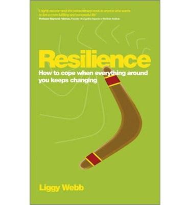 Resilience: How to Cope When Everything Around You Keeps Changing