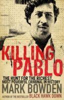 Killing Pablo : the Hunt for the Richest, Most Powerful Criminal in History