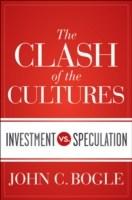 The Clash of the Cultures : Investment vs. Speculation